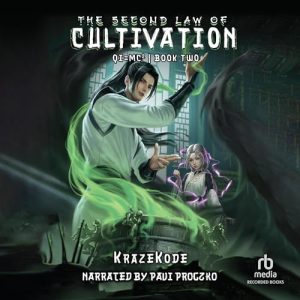 The Second Law of Cultivation Audiobook - Qi=MC^2