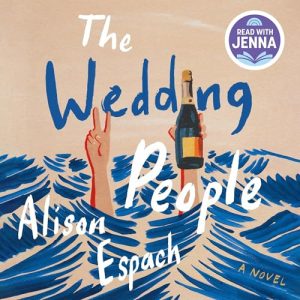 The Wedding People Audiobook by Alison Espach