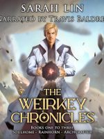 The Weirkey Chronicles Omnibus Audiobook - The Weirkey Chronicles