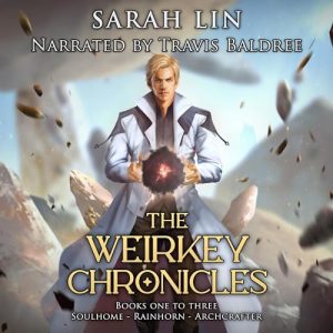 The Weirkey Chronicles Omnibus Audiobook - The Weirkey Chronicles