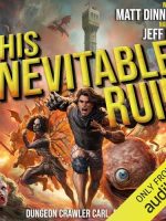 This Inevitable Ruin Audiobook - Dungeon Crawler Carl