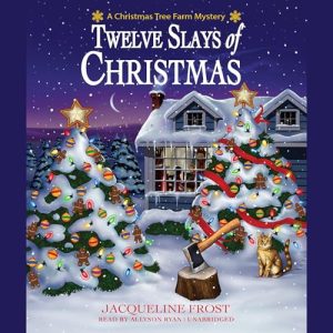 Twelve Slays of Christmas Audiobook - A Christmas Tree Farm Mystery Series