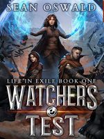 Watcher's Test: A LitRPG Saga Audiobook - Life in Exile